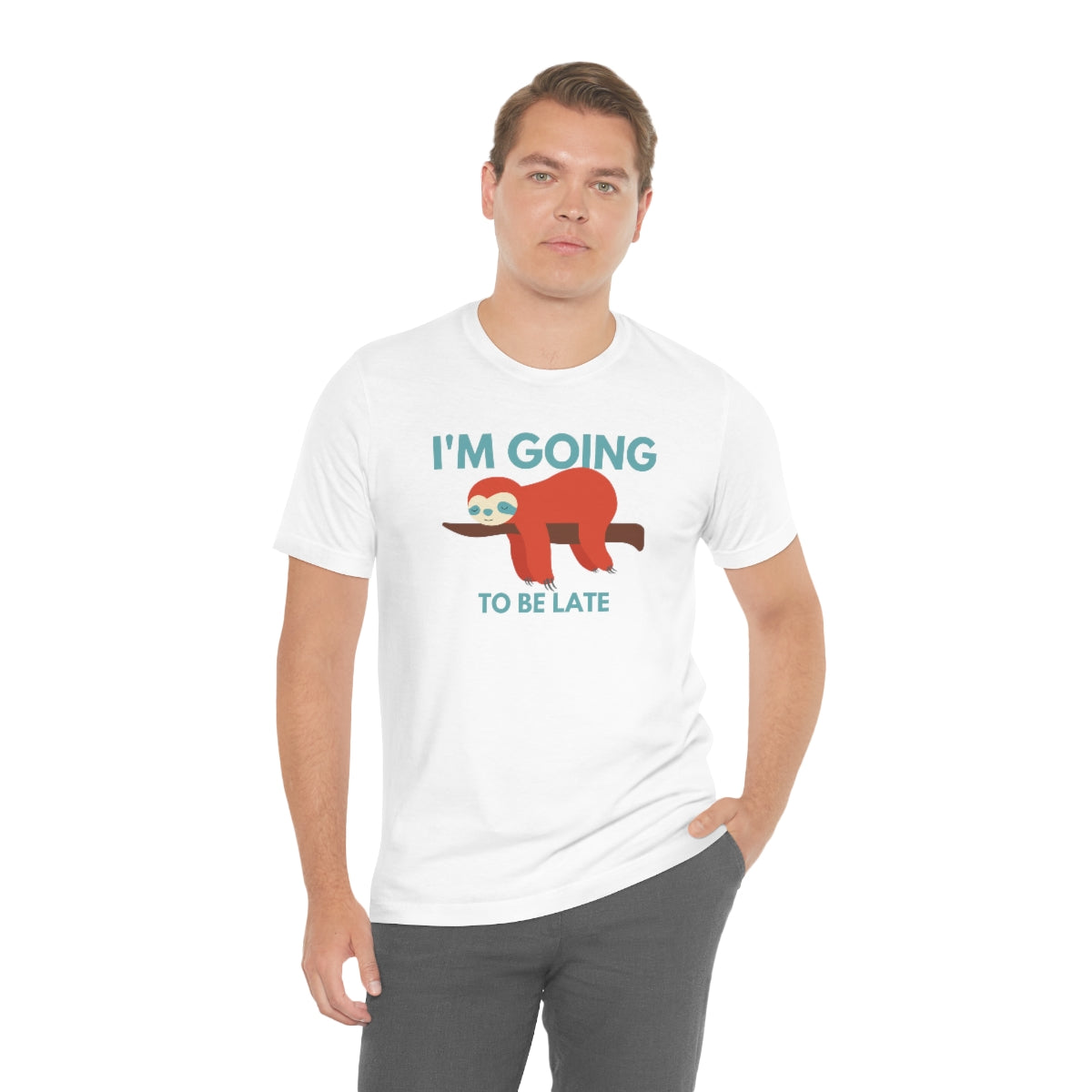 I'm Going to be Late Funny Unisex Jersey Short Sleeve T-Shirt