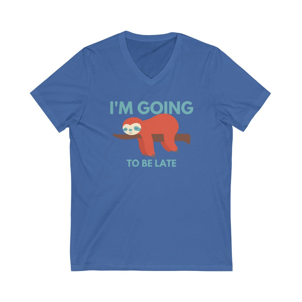 I'm Going to be Late Unisex Jersey Short Sleeve V-Neck T-Shirt