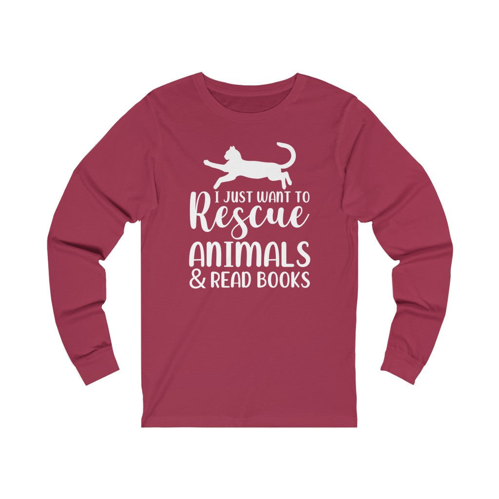 I Just Want to Rescue Animals and Read Books Unisex Jersey Long Sleeve T-Shirt