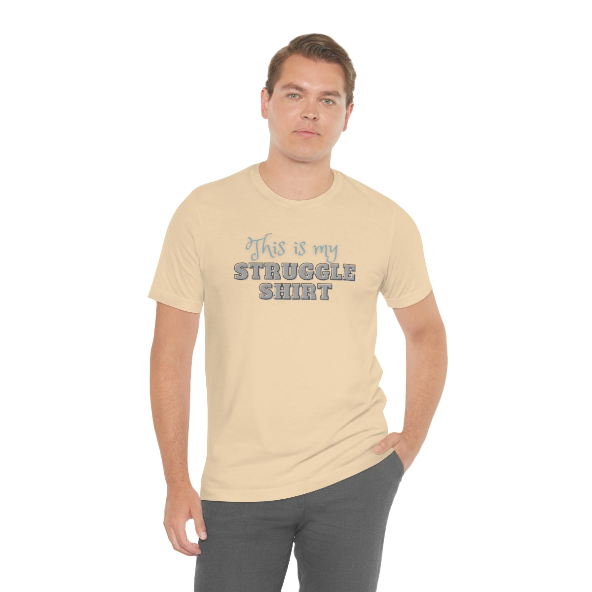 This is My Struggle Shirt  Unisex Jersey Short Sleeve T-Shirt