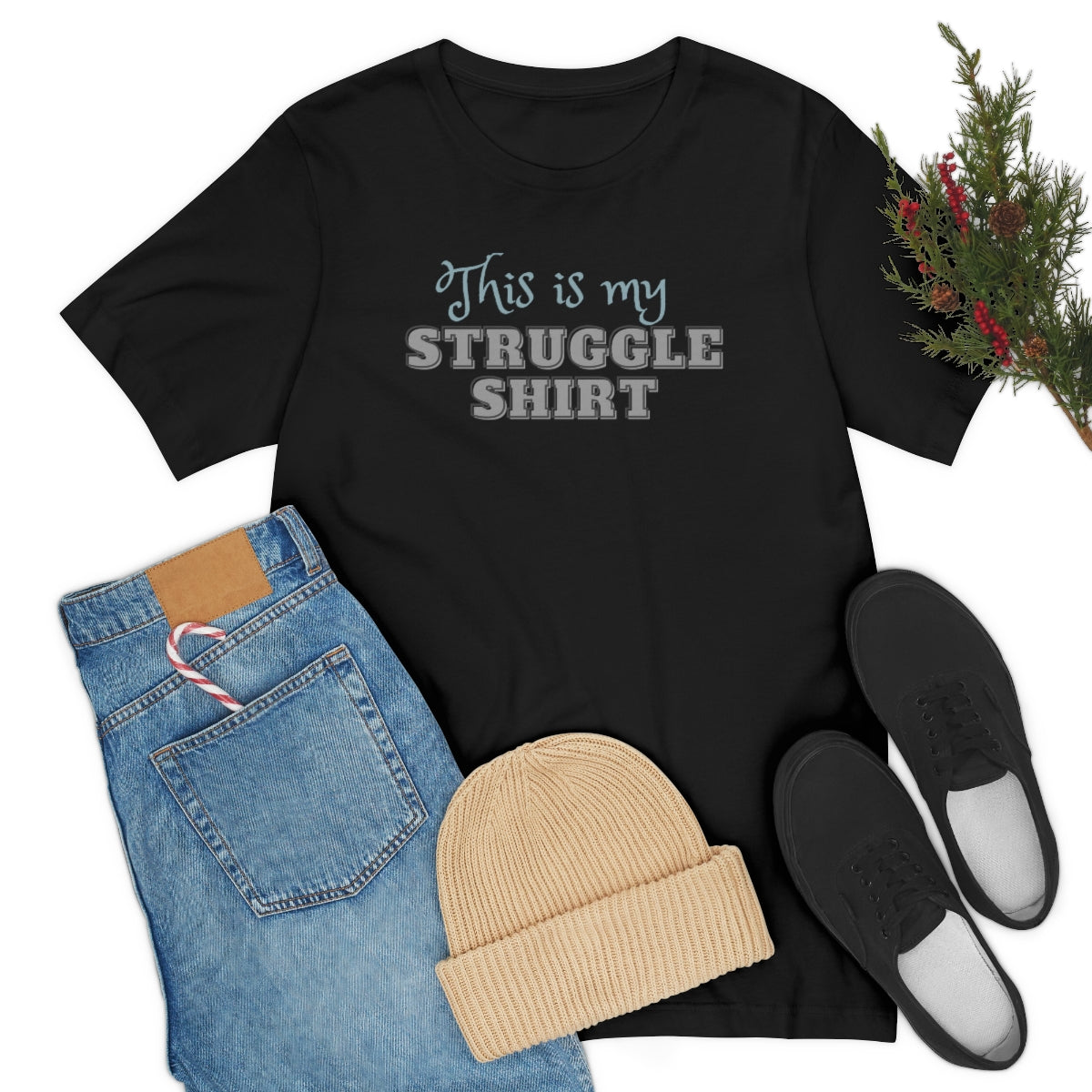 This is My Struggle Shirt  Unisex Jersey Short Sleeve T-Shirt