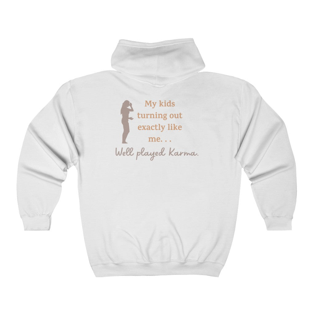 My Kids Turning Out Exactly Like Me, Well Played Karma Unisex Heavy Blend™ Full Zip Hoodie