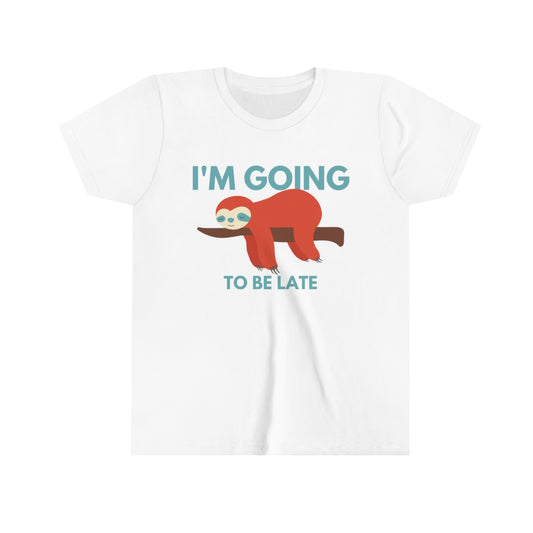 I'm Going to be Late Youth Short Sleeve T-Shirt