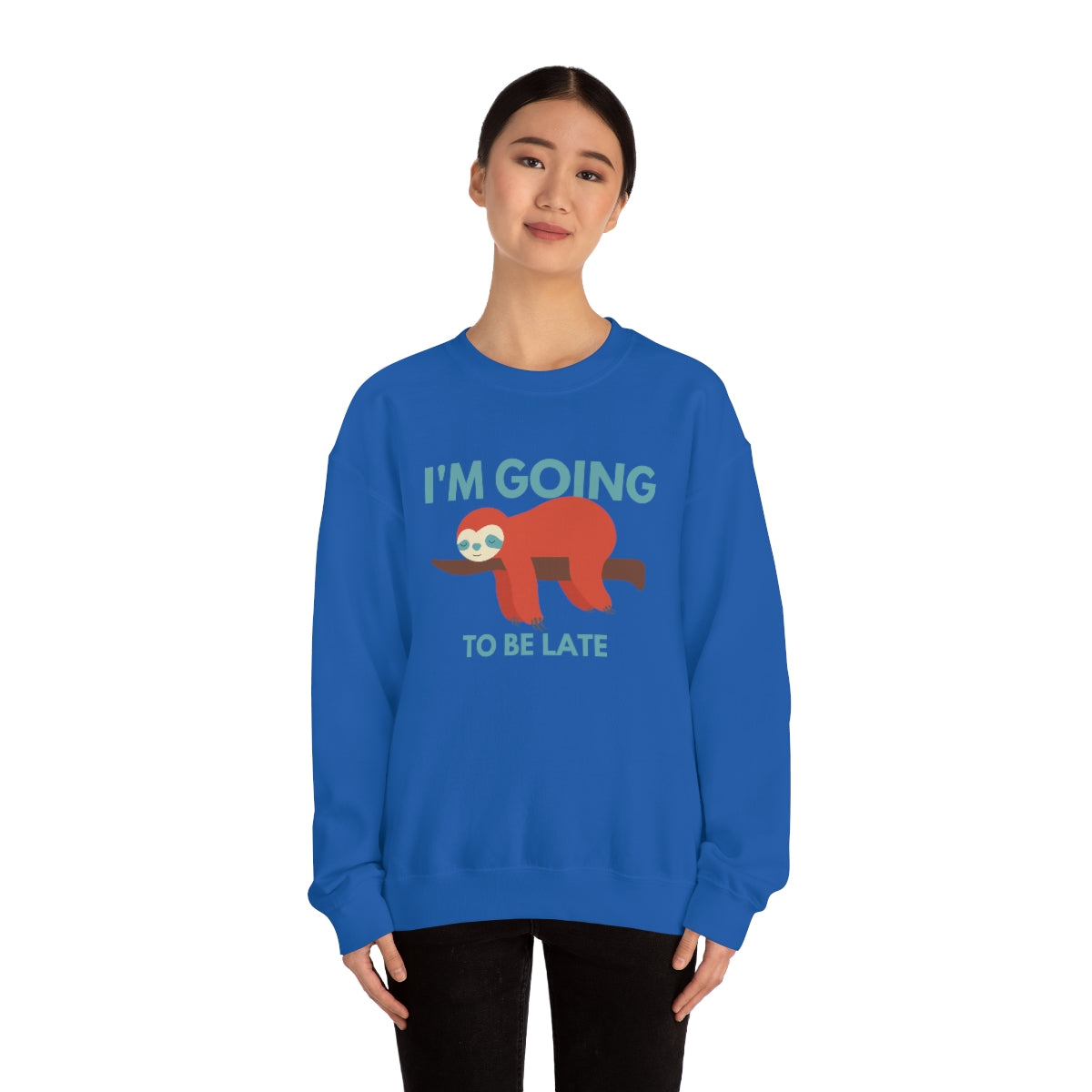 I'm Going to be Late Unisex Crew Sweatshirt