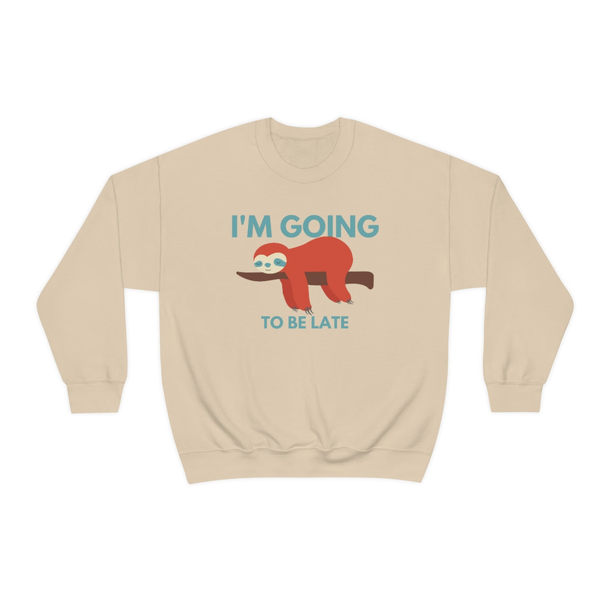 I'm Going to be Late Unisex Crew Sweatshirt