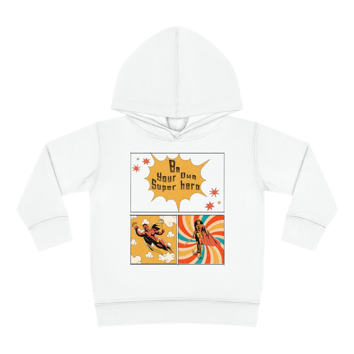 Be Your Own Super Hero Toddler Pullover Fleece Hoodie