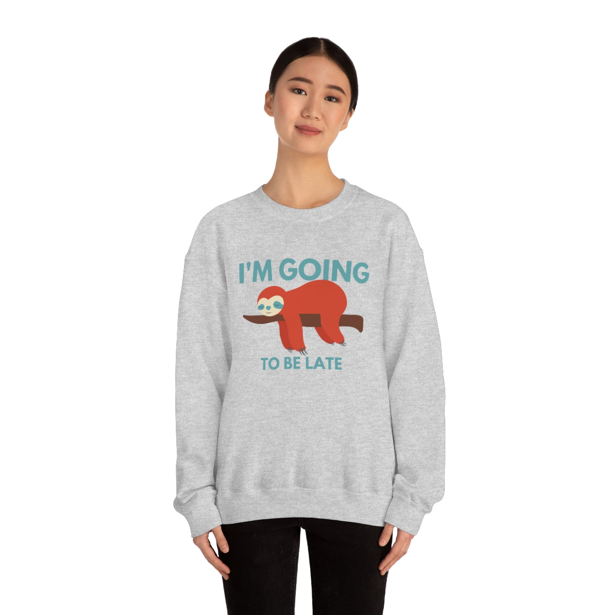 I'm Going to be Late Unisex Crew Sweatshirt