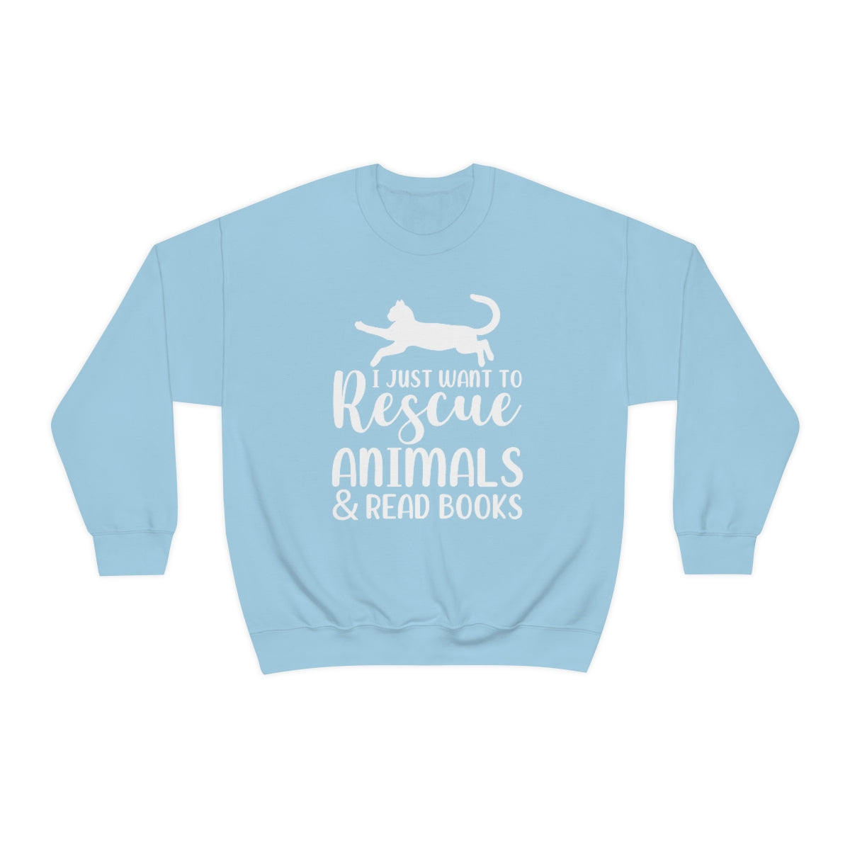 I Just Want to Rescue Animals and Read Books Unisex Crew Sweatshirt