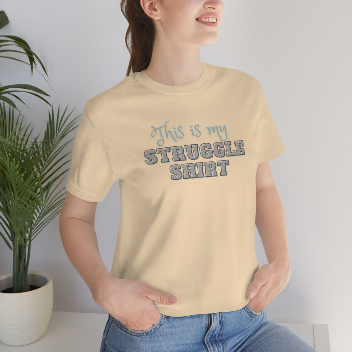 This is My Struggle Shirt  Unisex Jersey Short Sleeve T-Shirt