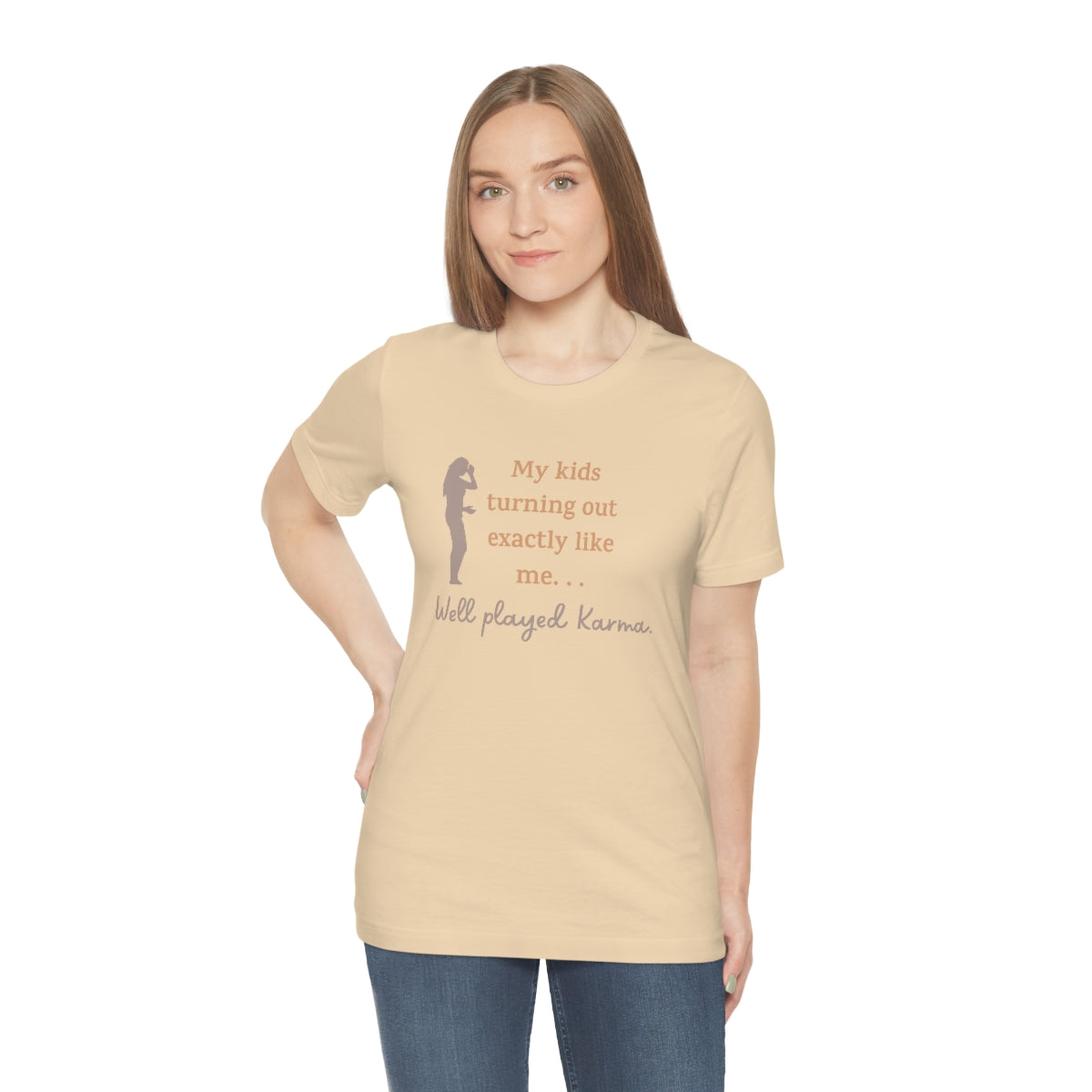 My Kids Turning Out Exactly Like Me, Well Player Karma Funny Mother's Day Gift Unisex Jersey Short Sleeve T-Shirt