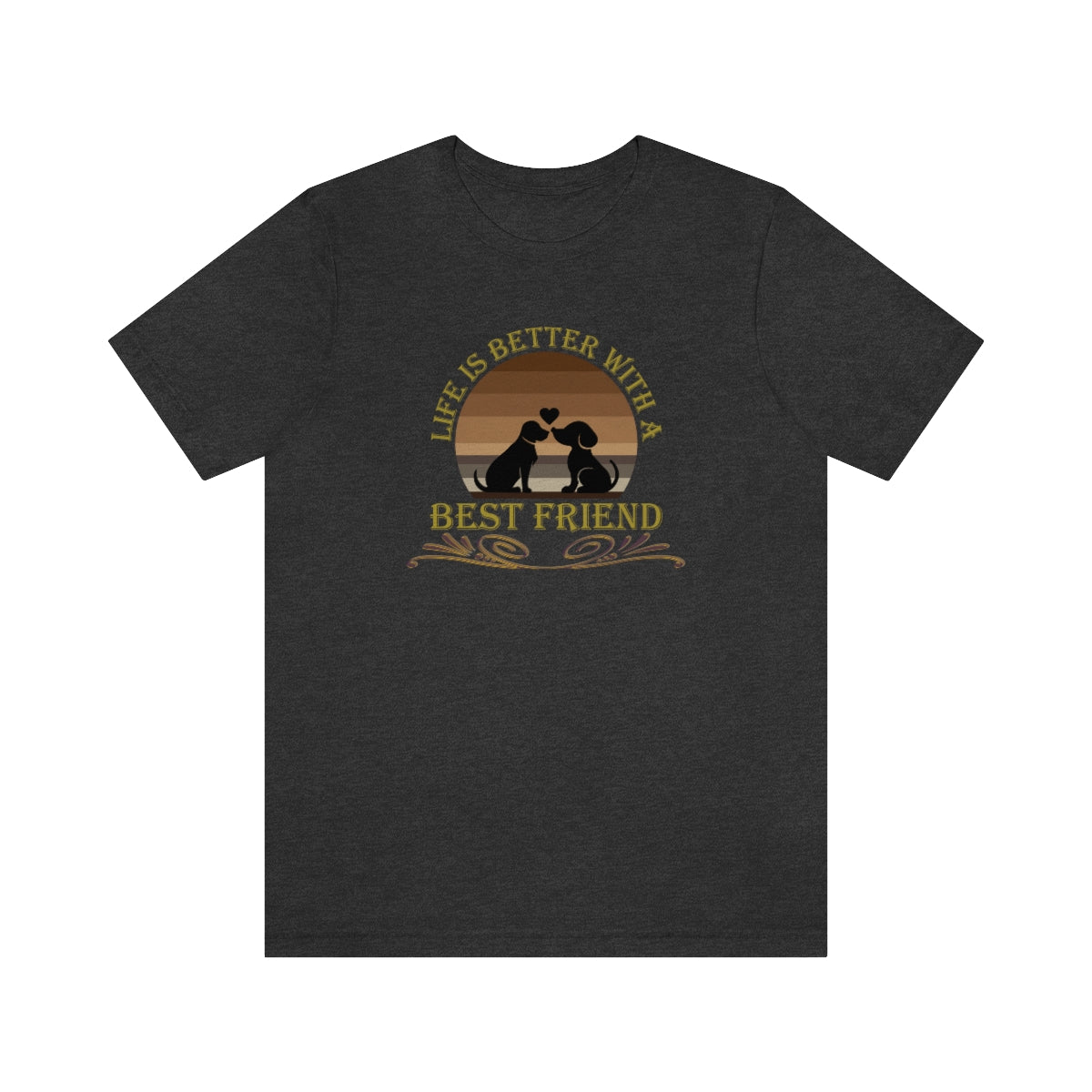 Life is Better With a Best Friend Animal Rescue Unisex Jersey Short Sleeve T-Shirt